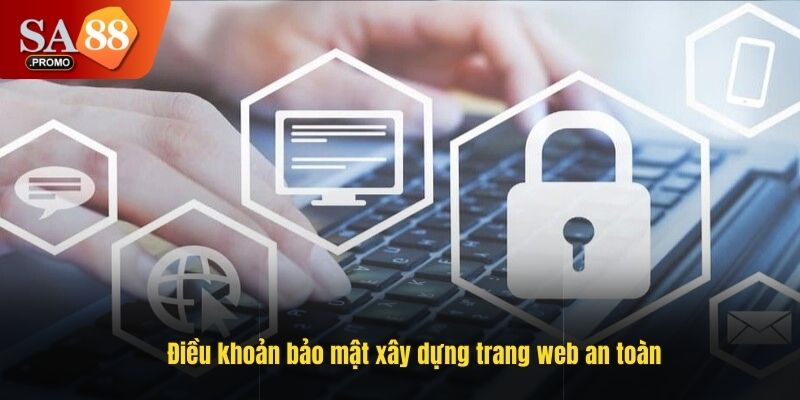 Điều khoản bảo mật SA88 xây dựng trang web an toàn