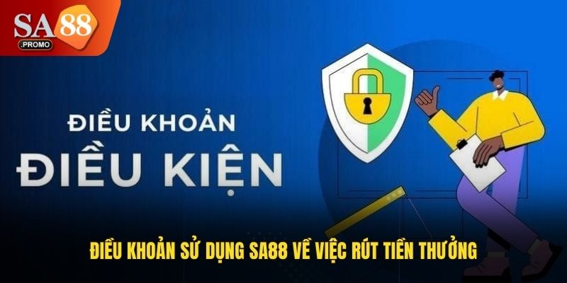 Điều khoản sử dụng SA88 về việc rút tiền thưởng 